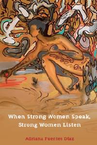 Cuando las mujeres fuertes hablan, las mujeres fuertes escuchan